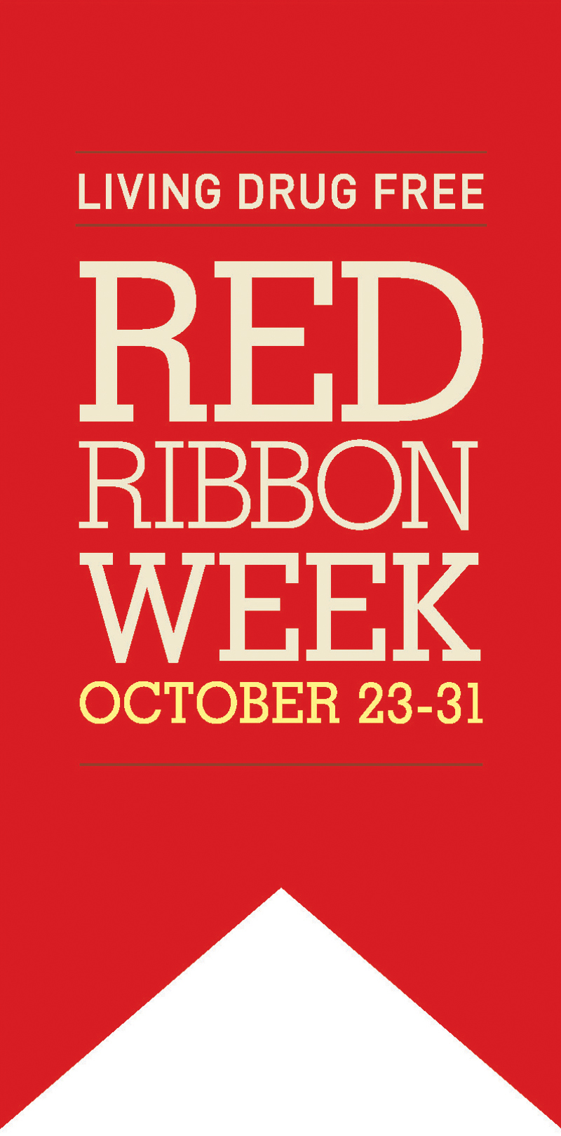 Living drug free. Red Ribbon Week October 23-31.